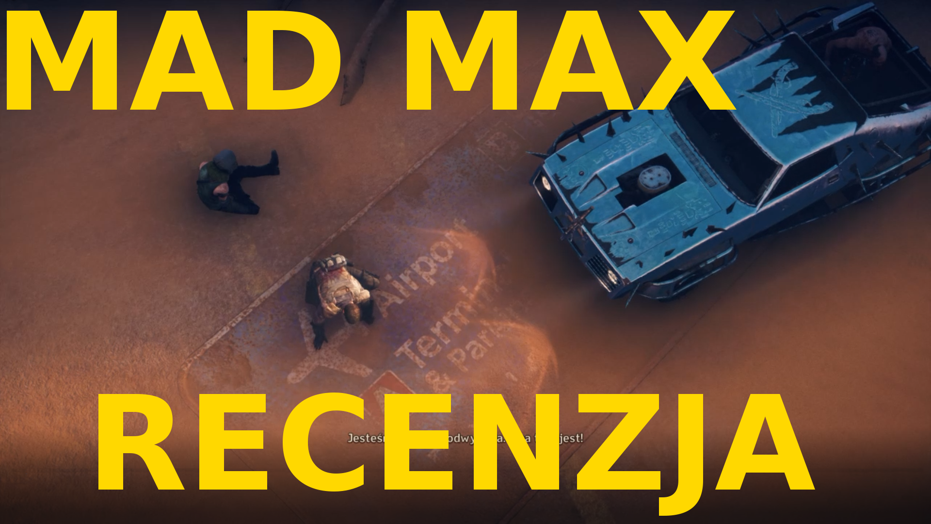 Recenzja gry Mad Max